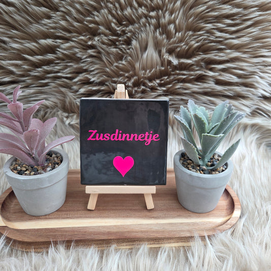 Robuust Tegeltje – Zusdinnetje