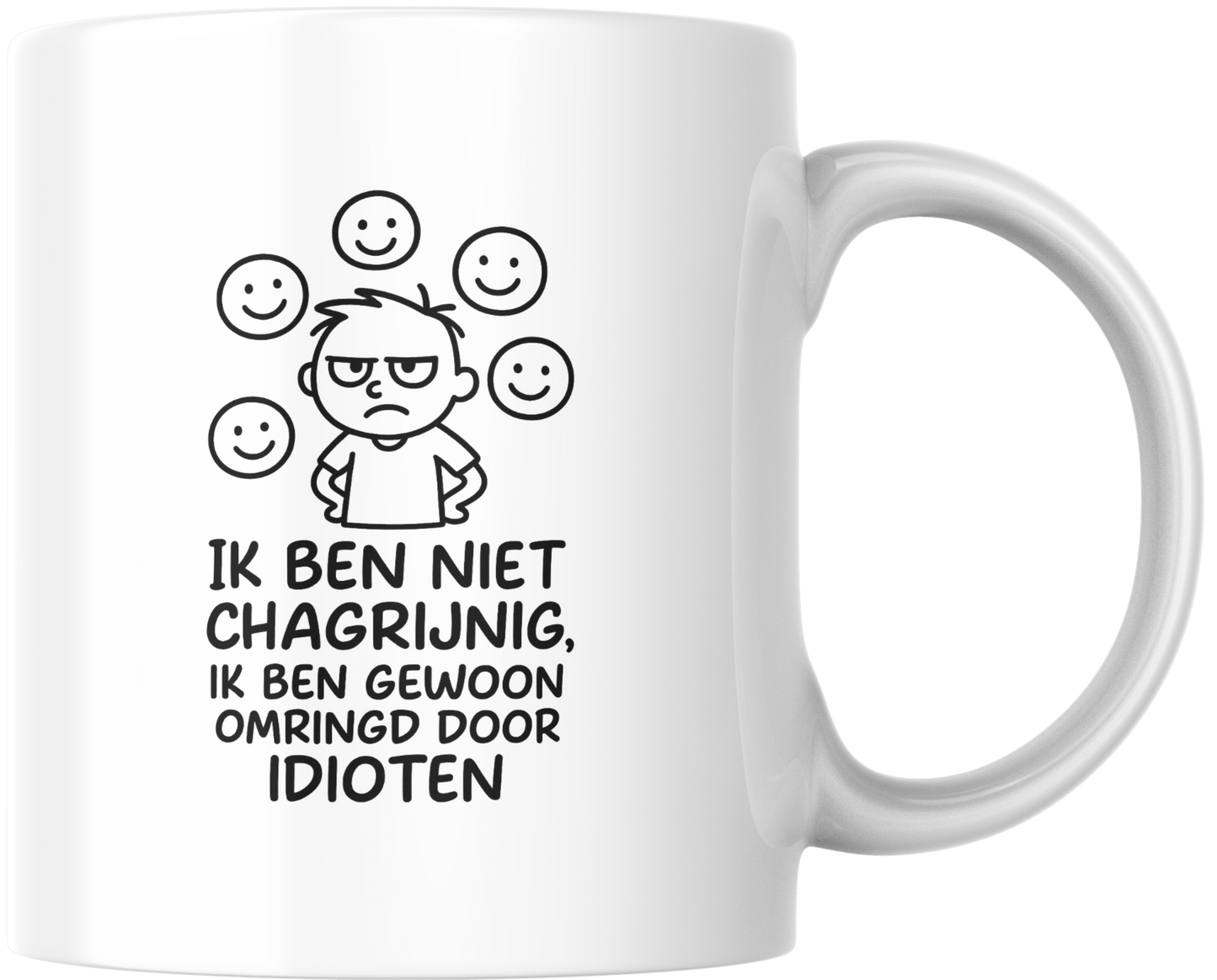 “Ik ben niet chagrijnig, ik ben gewoon omringd door idioten” – Sarcastische NL-mok