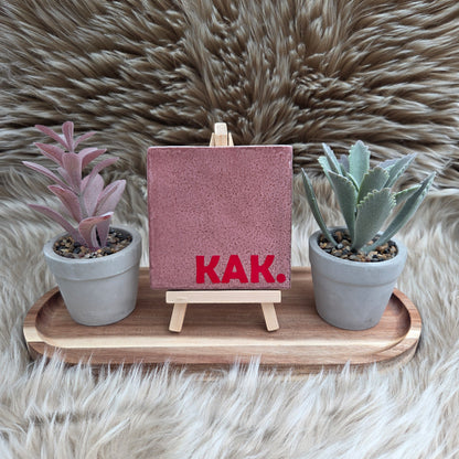 Robuust Tegeltje – Kak.