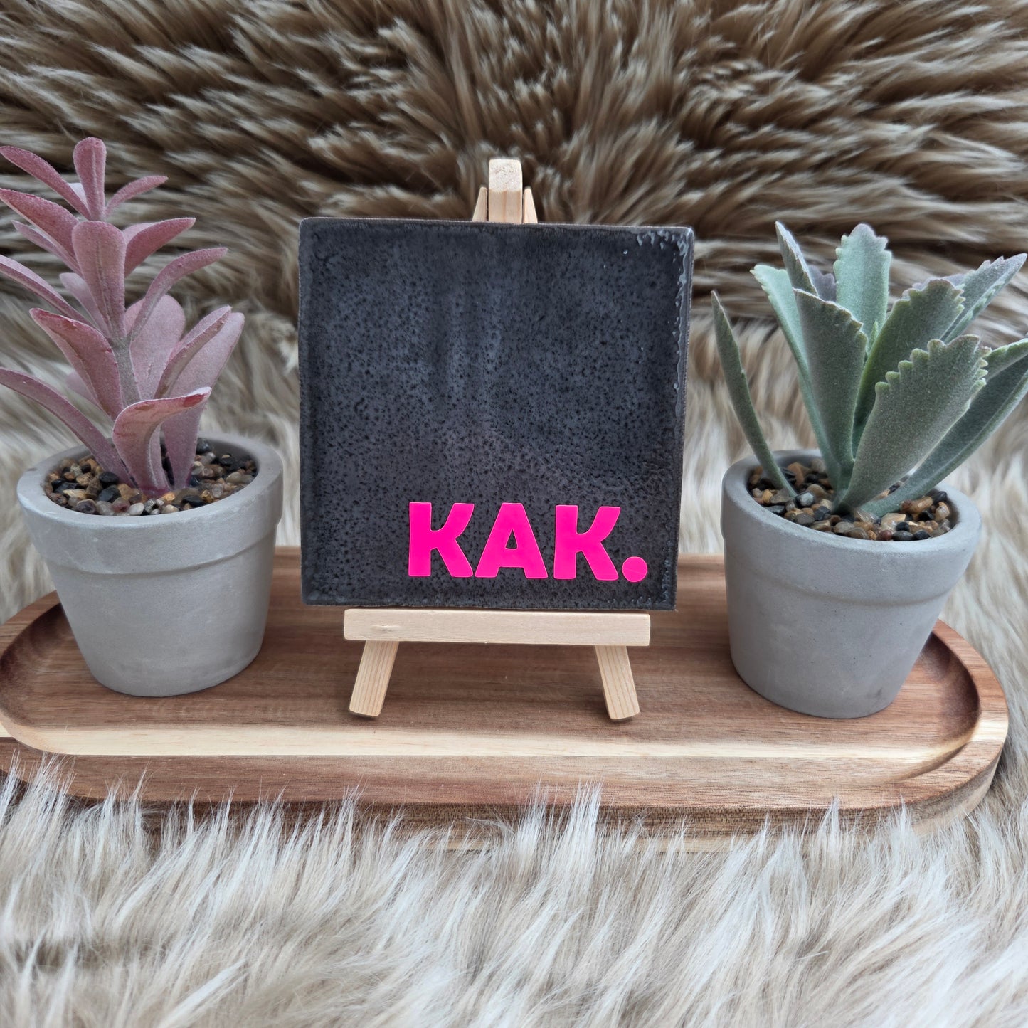 Robuust Tegeltje – Kak.