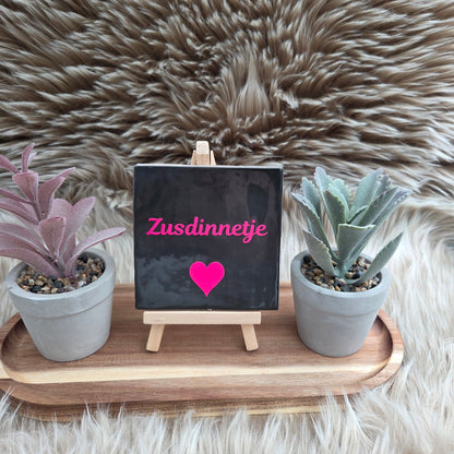 Robuust Tegeltje – Zusdinnetje