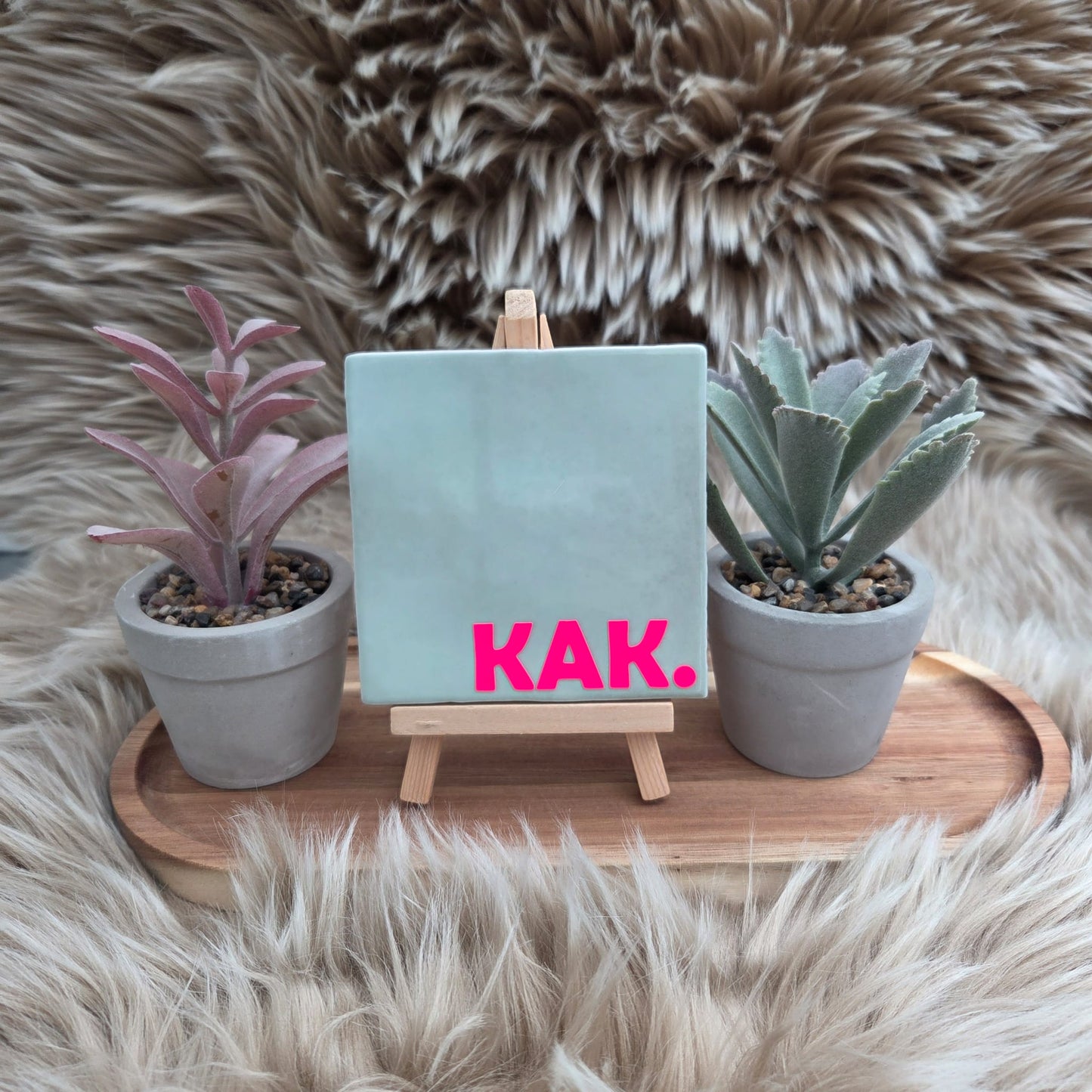 Robuust Tegeltje – Kak.