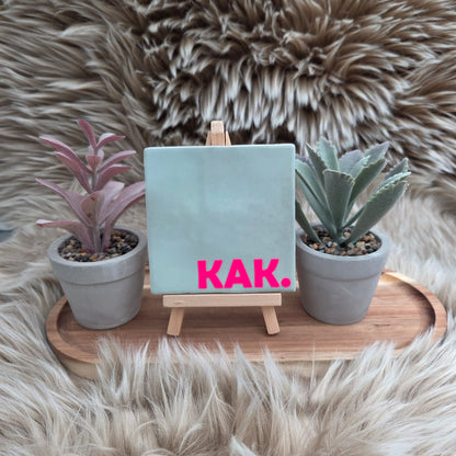 Robuust Tegeltje – Kak.