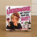 Spreuktegel: Loedermoeder. Niet perfect, maar wel echt!