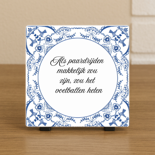 Spreuktegeltje Paardrijden vs Voetbal