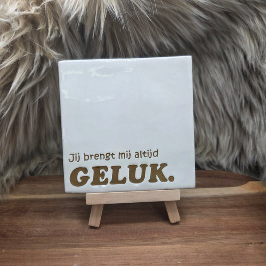 Robuust wenstegeltje:  Jij brengt mij altijd geluk