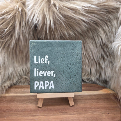 Robuust wenstegeltje:  Lief, Liever, Papa