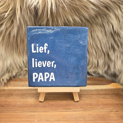Robuust wenstegeltje:  Lief, Liever, Papa