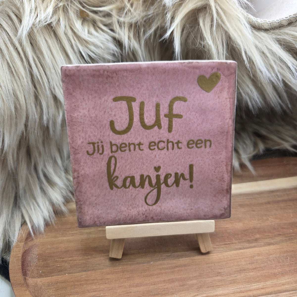 Robuust wenstegeltje:  Juf jij bent echt een kanjer!