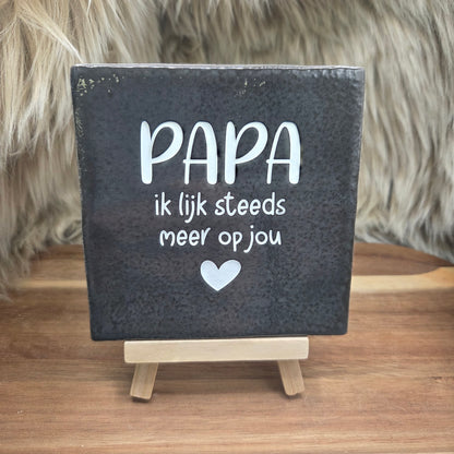 Robuust wenstegeltje:  Papa ik lijk steeds meer op jou