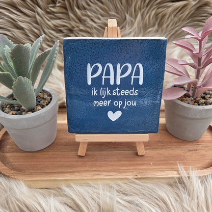 Robuust wenstegeltje:  Papa ik lijk steeds meer op jou