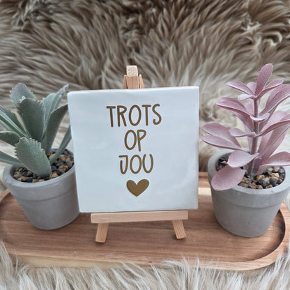 Robuust wenstegeltje: Trots op jou