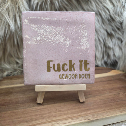 Robuust wenstegeltje:  Fuck it gewoon doen
