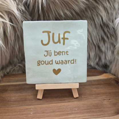 Robuust wenstegeltje:  Juf jij bent goud waard!