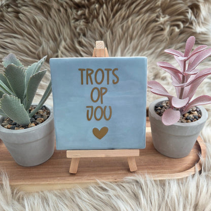 Robuust wenstegeltje: Trots op jou