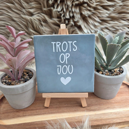 Robuust wenstegeltje: Trots op jou