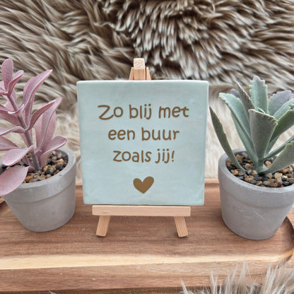 Robuust wenstegeltje:  Zo blij met een buur zoals jij!