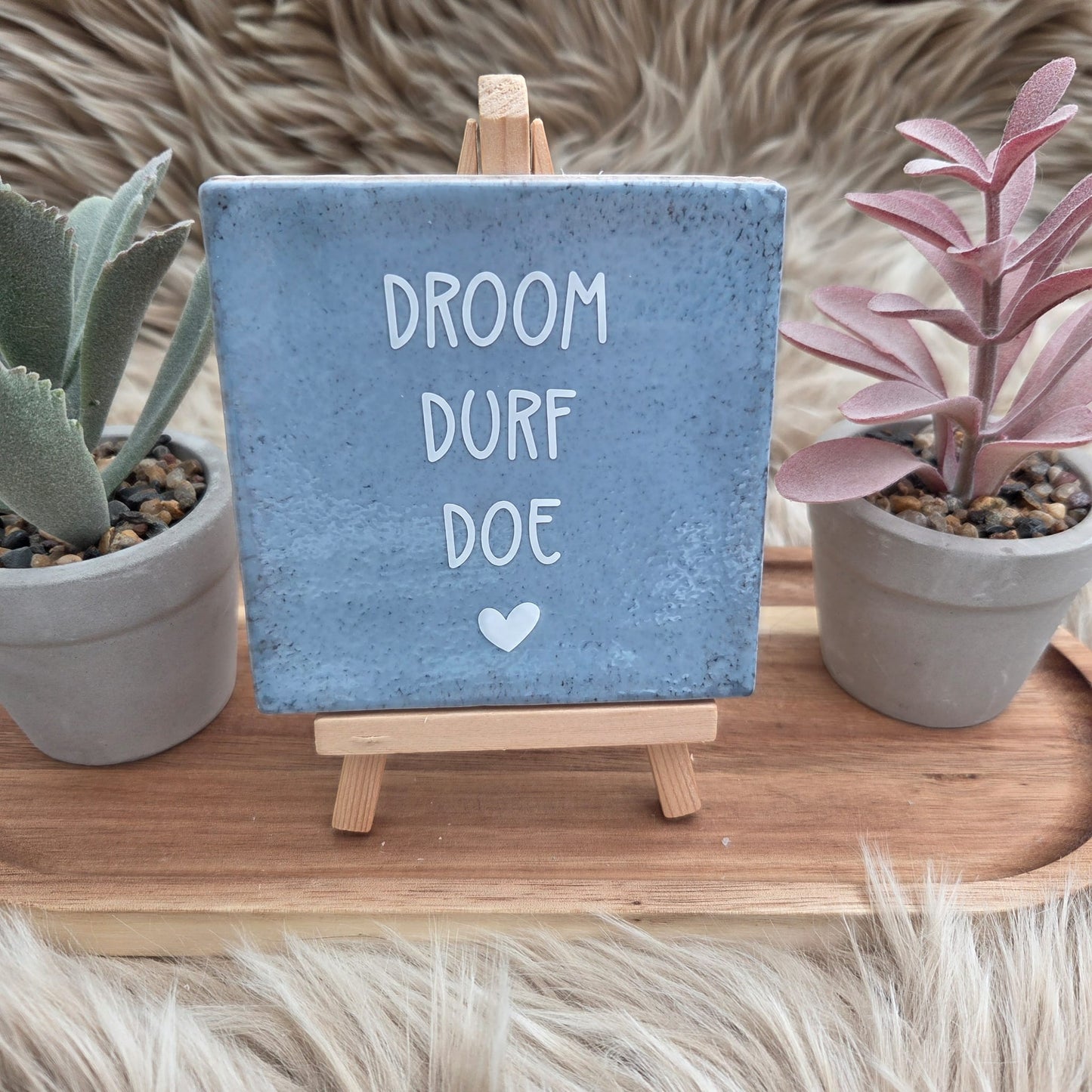 Robuust wenstegeltje:  Droom durf doe