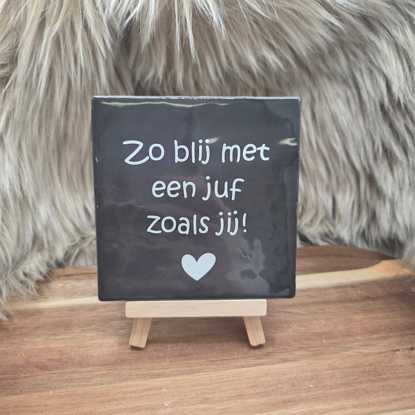 Robuust wenstegeltje:  Zo blij met een juf zoals jij!