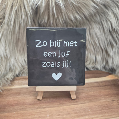 Robuust wenstegeltje:  Zo blij met een juf zoals jij!