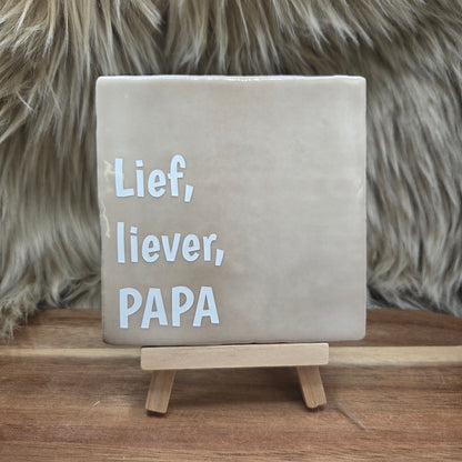 Robuust wenstegeltje:  Lief, Liever, Papa