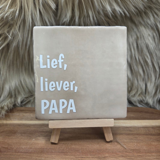 Robuust wenstegeltje:  Lief, Liever, Papa