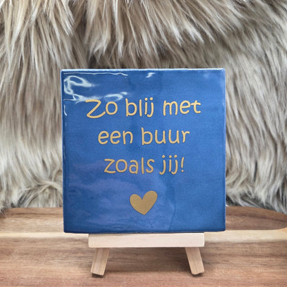 Robuust wenstegeltje:  Zo blij met een buur zoals jij!