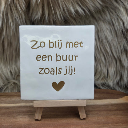 Robuust wenstegeltje:  Zo blij met een buur zoals jij!