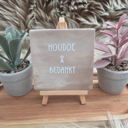 Robuust wenstegeltje:  Houdoe & bedankt