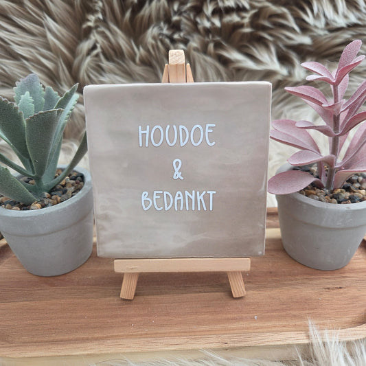 Robuust wenstegeltje:  Houdoe & bedankt