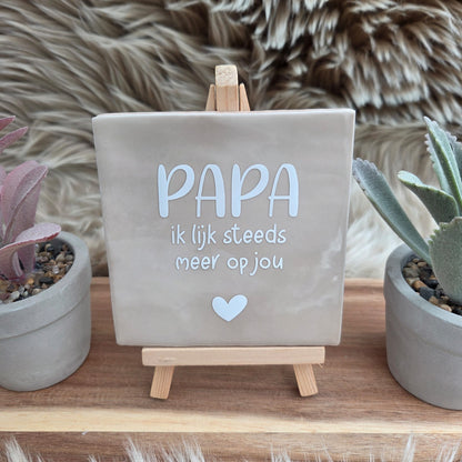 Robuust wenstegeltje:  Papa ik lijk steeds meer op jou