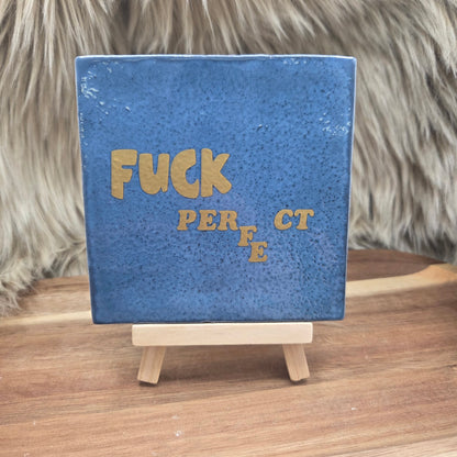 Robuust wenstegeltje:  Fuck perfect