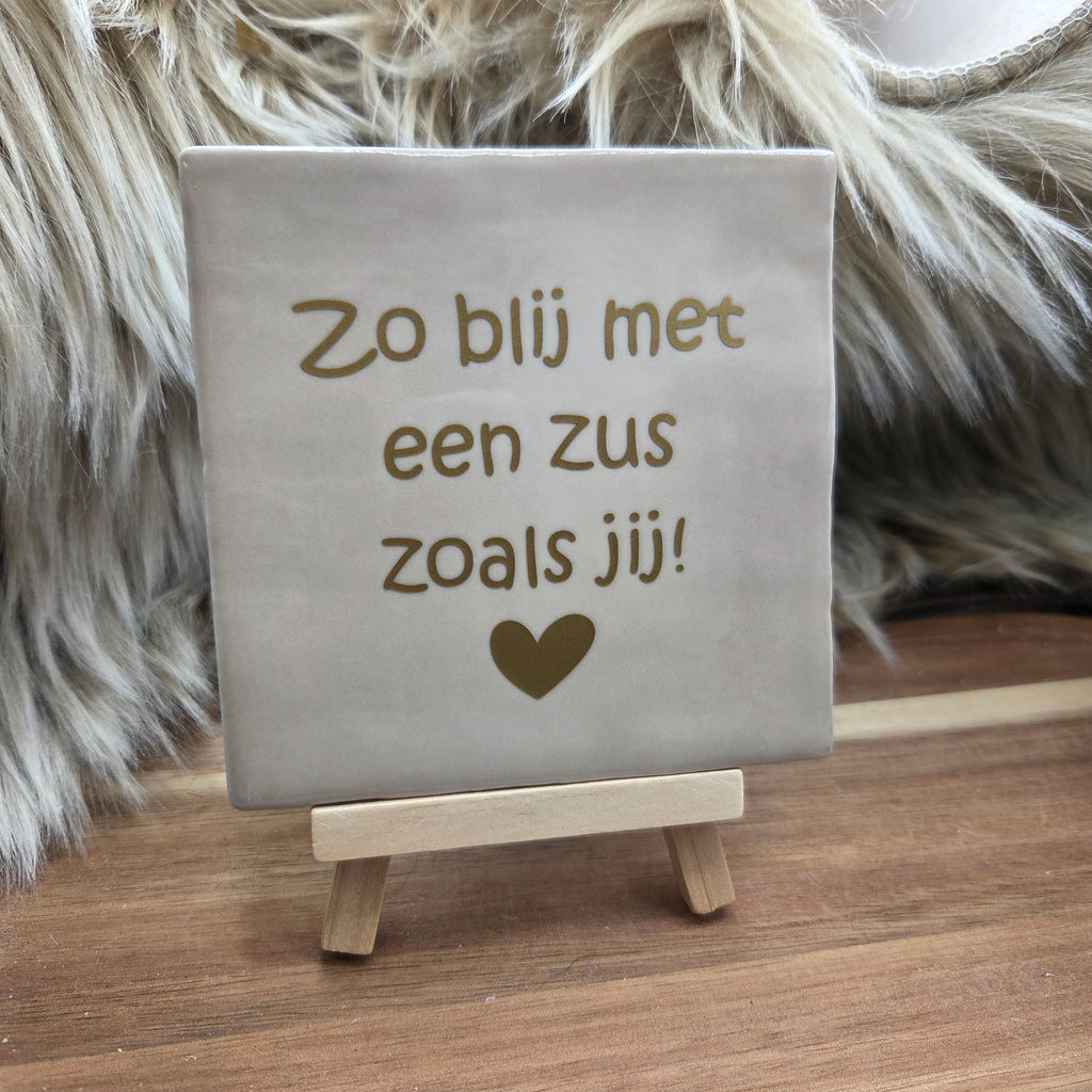 Robuust wenstegeltje:  Zo blij met een zus zoals jij!