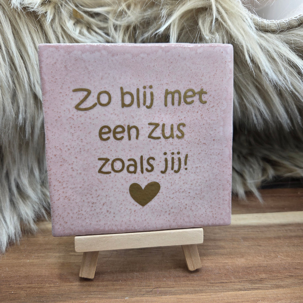 Robuust wenstegeltje:  Zo blij met een zus zoals jij!