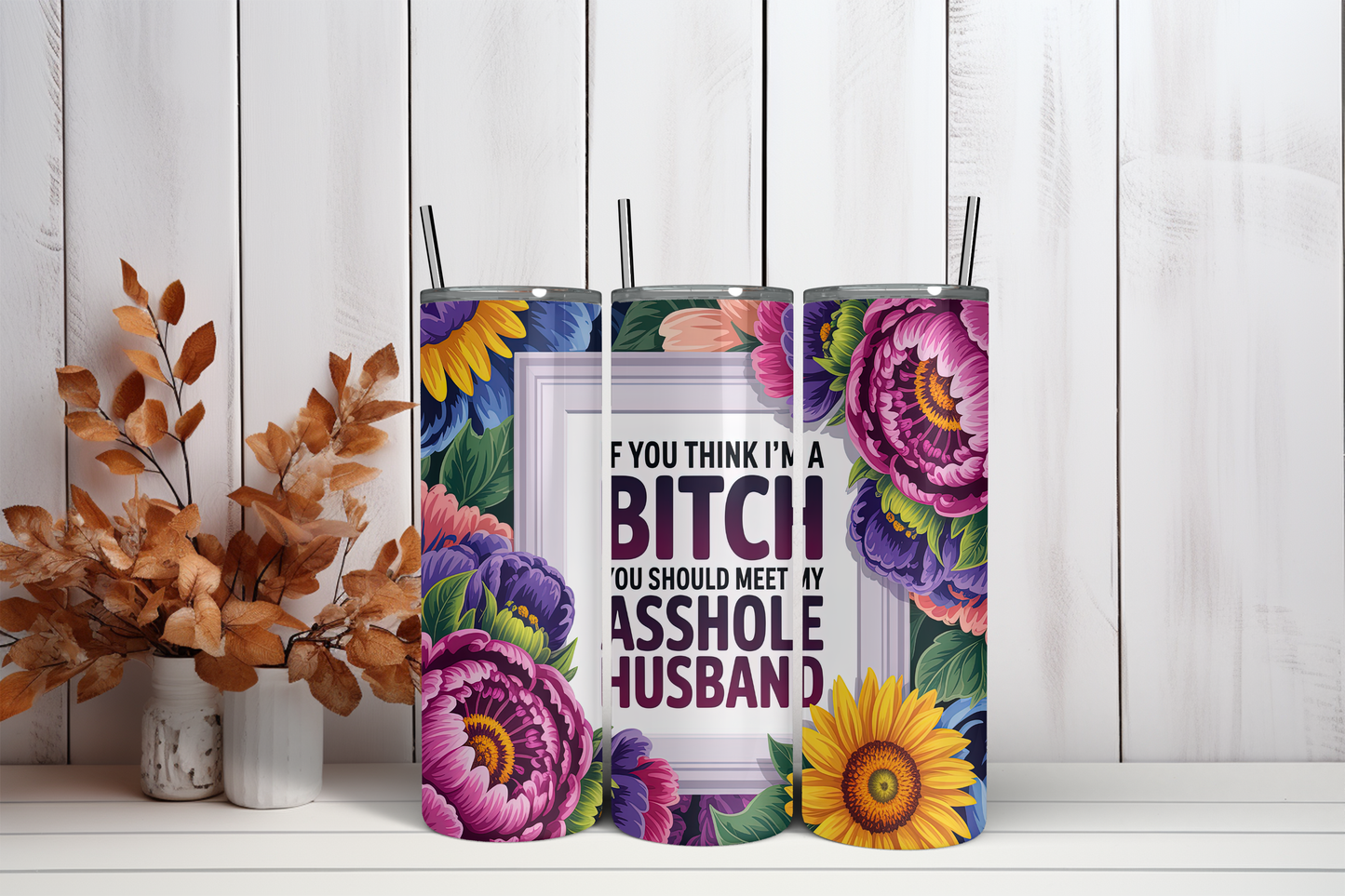 Tumbler Bitch asshole husband