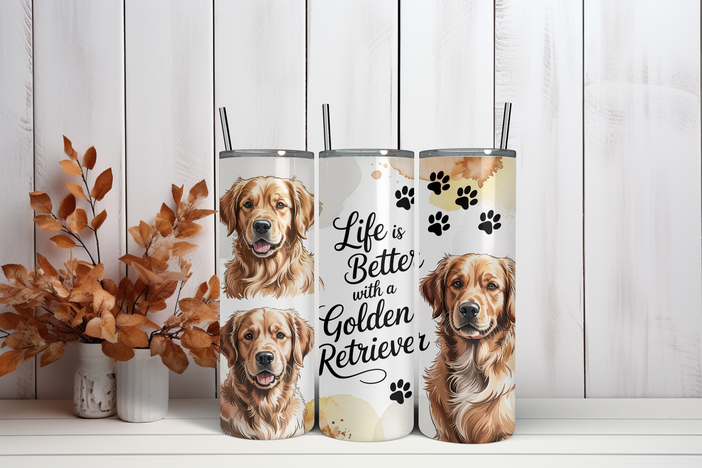 Tumbler Life is better Golden retriever