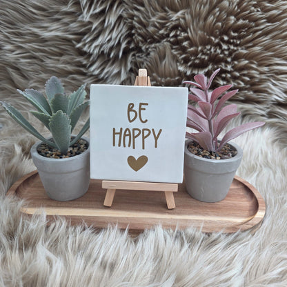 Robuust wenstegeltje:  Be happy