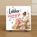 Spreuktegel: Lekker belangrijk.