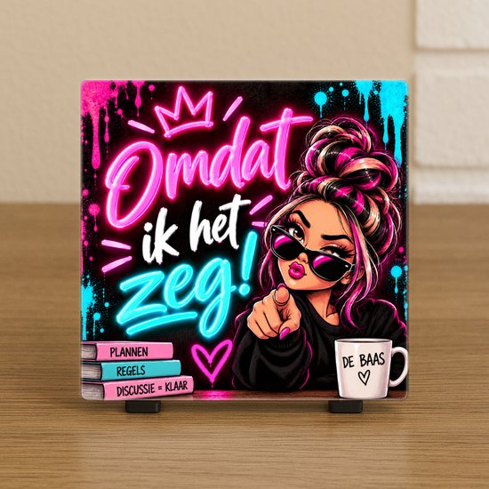 Spreuktegel: Omdat ik het zeg!