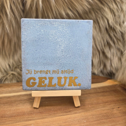 Robuust wenstegeltje:  Jij brengt mij altijd geluk