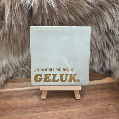 Robuust wenstegeltje:  Jij brengt mij altijd geluk