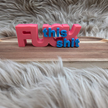 3D geprint wordpop Fuck this shit